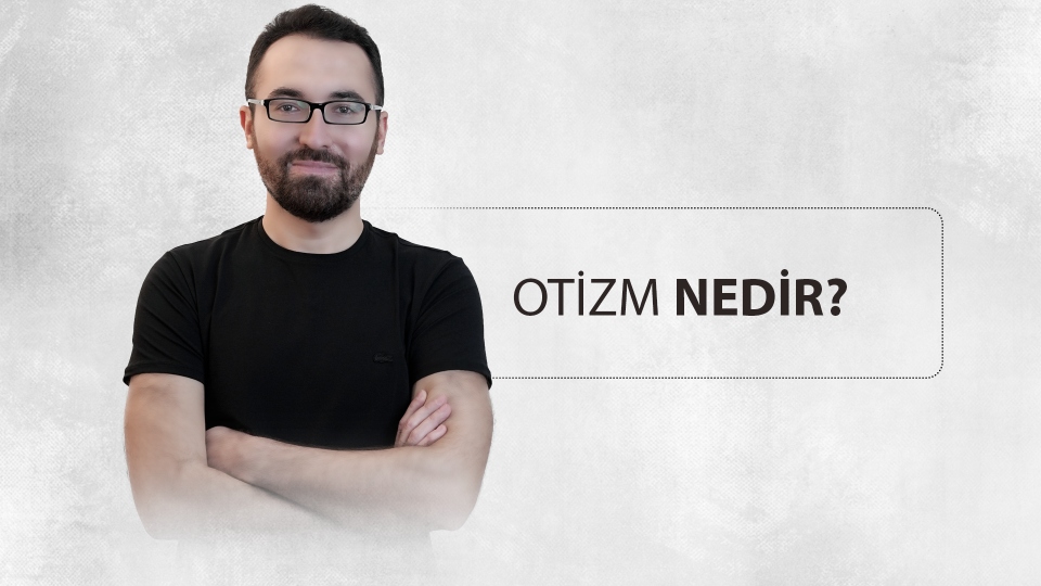 Otizm Spektrum Bozukluğu