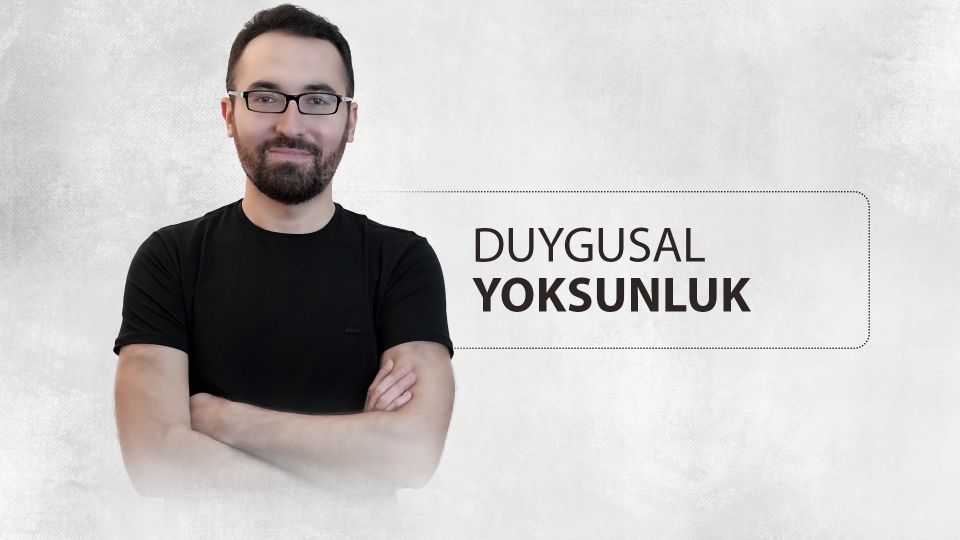 Duygusal Yoksunluk